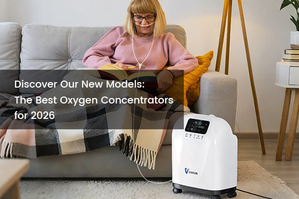 Discover Our New Models: The Best Oxygen Concentrators for 2026