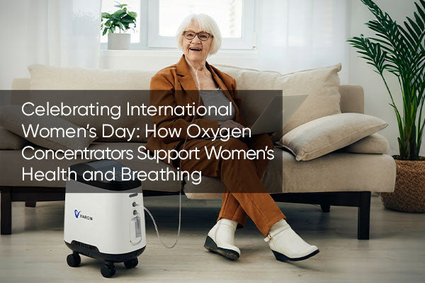 Celebrating International Women’s Day: How Oxygen Concentrators Support Women’s Health and Breathing