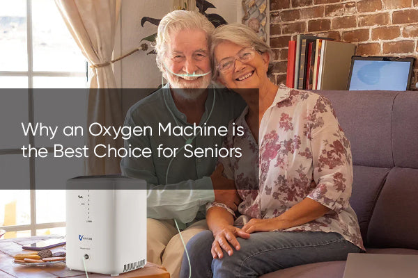Why an Oxygen Machine is the Best Choice for Seniors