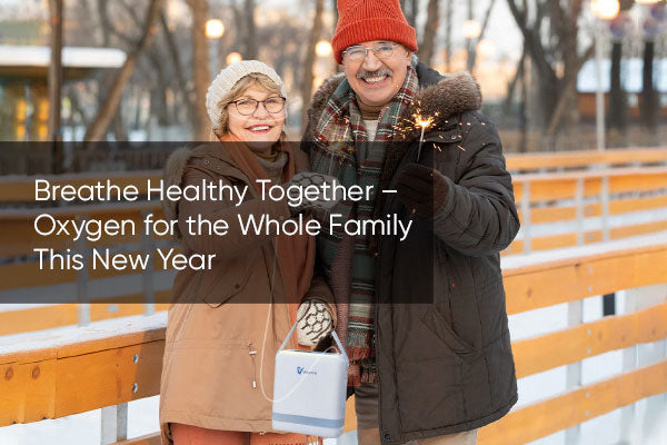 Breathe Healthy Together – Oxygen for the Whole Family This New Year
