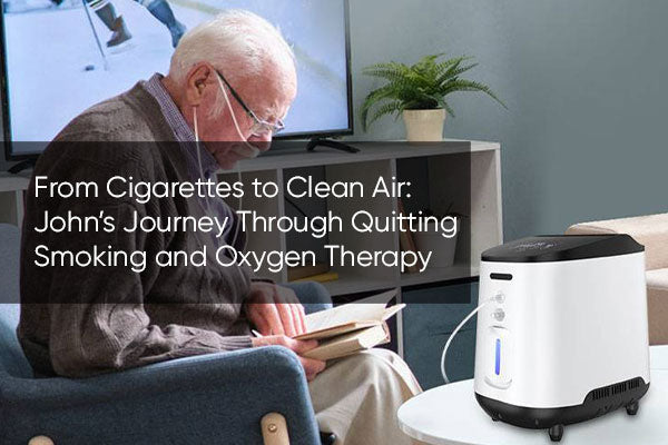 From Cigarettes to Clean Air: John’s Journey Through Quitting Smoking and Oxygen Therapy