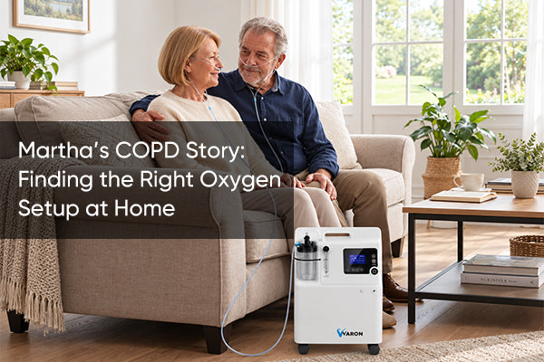 Martha’s COPD Story: Finding the Right Oxygen Setup at Home