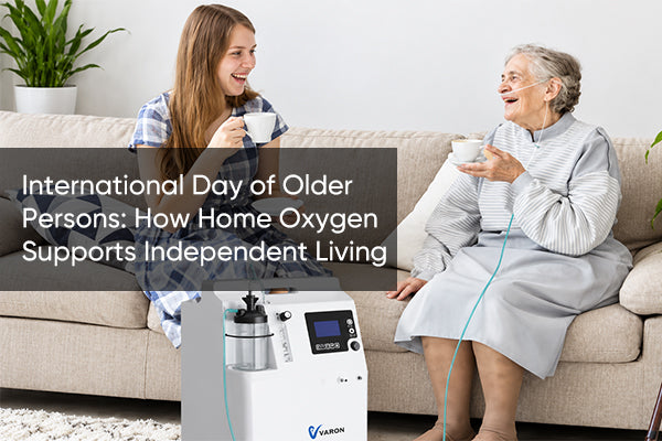 International Day of Older Persons: How Home Oxygen Supports Independent Living