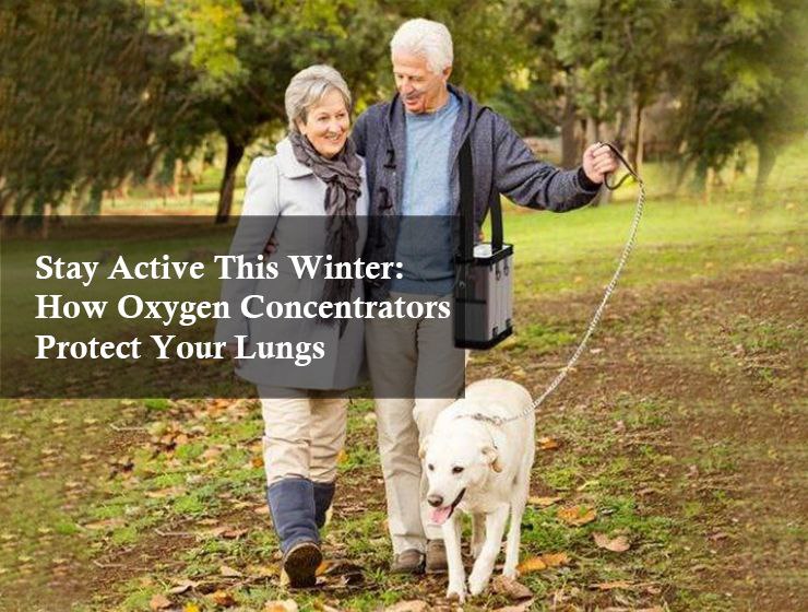 Stay Active This Winter: How Oxygen Concentrators Protect Your Lungs