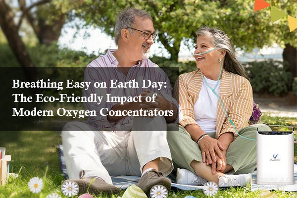 Breathing Easy on Earth Day: The Eco-Friendly Impact of Modern Oxygen Concentrators